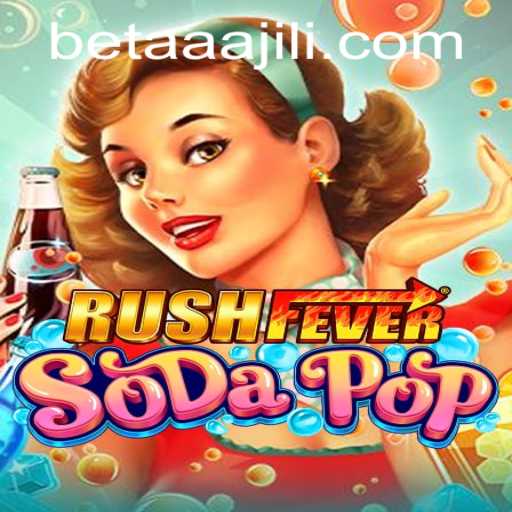 RushFeverSodaPop: An Innovative Gaming Experience with AAAJILI